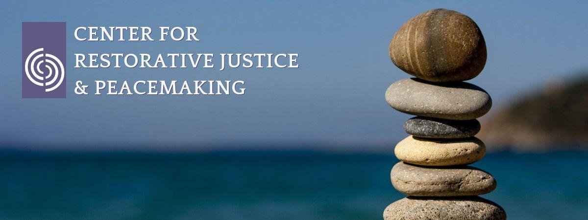 image with rock stack and Center for Restorative Justice & Peacemaking text and image